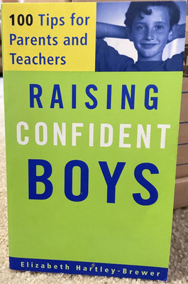 Raising Confident Boys: 100 Tips for Parents and Teachers