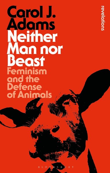 Neither Man Nor Beast | Feminism And The Defense Of Animals | Carol J Adams-image