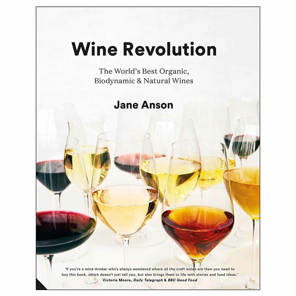 Wine Revolution: The World's Best Organic, Biodynamic and Natural Wines By Jane - Image 2