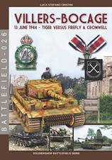 Villers-Bocage: June 13, 1944 - Tiger versus Firefly... - Cristini, Luca Stefano