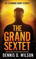 Dennis D. Wilson | The Grand Sextet | Taschenbuch | Englisch (2021)