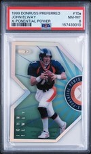 1999 Donruss Preferred #10a John Elway X-Ponential Power PSA 8 LOW POP /2500