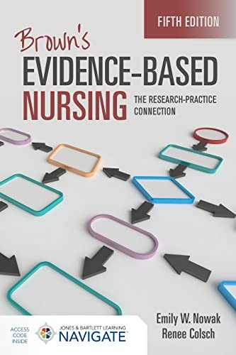 Brown's Evidence-Based Nursing: The Research-Practice Connection Emily W. Nowak - Image 4