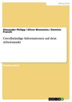 UnvollstäNdige Informationen Auf Dem Arbeitsmarkt Alexander Philipp