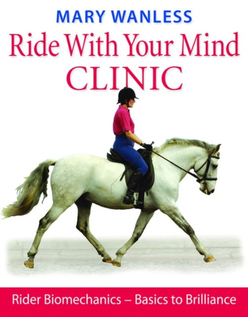 Ride with Your Mind Clinic by Mary Wanless (Hardback Book)