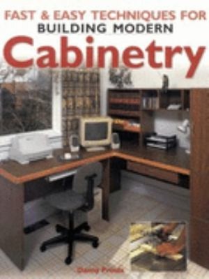 Fast and Easy Techniques for Building Modern Cabinetry Paperback