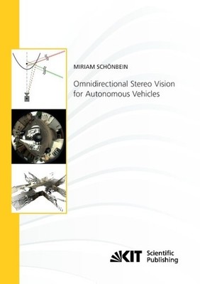 Omnidirectional Stereo Vision for Autonomous Vehicles Miriam Schönbein