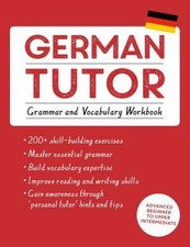 German Tutor: Grammar and Vocabulary Workbook...