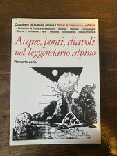 Jorio Piercarlo Acque, ponti, diavoli nel leggendario alpino Priuli & Verlucca