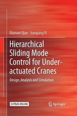 Hierarchical Sliding Mode Control for Under-actuated Cranes - 9783662516560