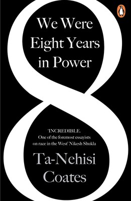 We Were Eight Years in Power | Ta-Nehisi Coates | Englisch | Taschenbuch | 2018