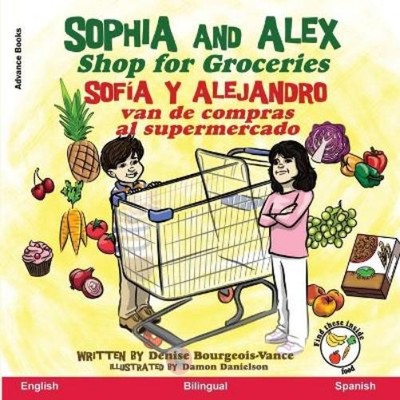 Denise Bourgeois-Vance Sophia and Alex Shop for Groceries (Taschenbuch)
