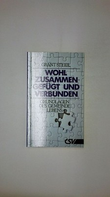 63000 Grant Steidl WOHL ZUSAMMENGEFÜGT UND VERBUNDEN Grundlagen des