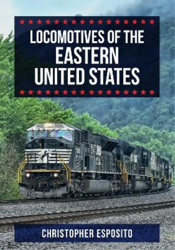 Christopher Esposito Locomotives of the Eastern United States (Tascabile)