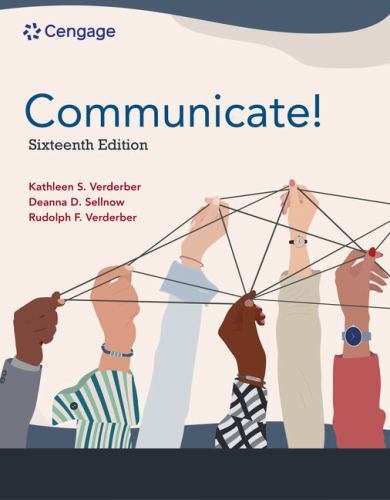 Mindtap Course List Ser.: Communicate! by Deanna Sellnow, Kathleen Verderber ...