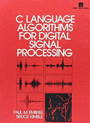 C Language Algorithms for Digital Signal Processing Paul, Kimball