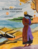 Si Tous Les Oiseaux Et Autres éPiphanies Catherine Vallindra Taschenbuch 2023