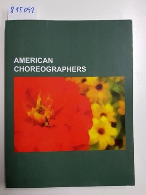 American Choreographers: Bob Fosse, Gene Kelly, Paula Abdul, Twyla Tharp, Fred A
