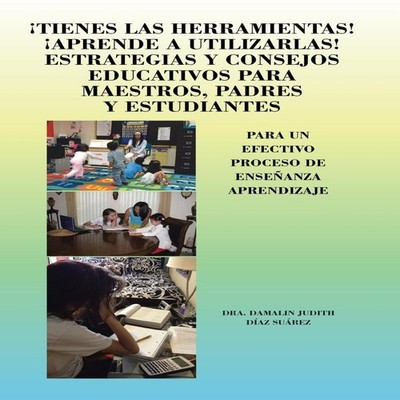 Tienes Las Herramientas! Aprende a Utilizarlas! Estrategias y Con
