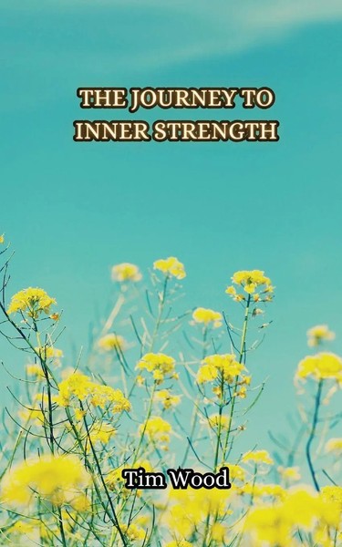 Tim Wood | The Journey To Inner Strength | Taschenbuch | Englisch (2024)-image