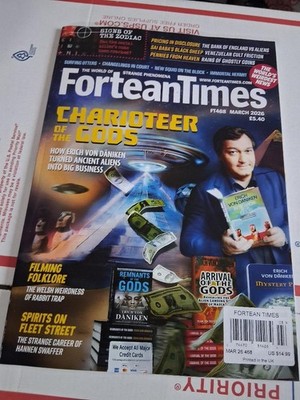 CHARIOTEER OF GODS FORTEAN TIMES MAGAZINE ISSUE #468 MAR 2026 STRANGE PHENOMENA