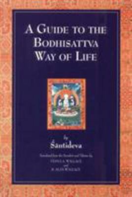 A Guide to the Bodhisattva Way of Life Format: Paperback