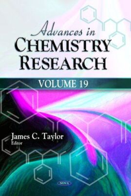 Advances in Chemistry Research: Volume 19 by James C Taylor (New)