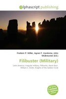 Frederic P. Miller (U. A.) | Filibuster (Military) | Taschenbuch | Englisch