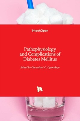 Oguntibeju - Pathophysiology and Complications of Diabetes Mellitus -  - X555z