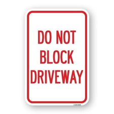 Do Not Block Driveway Heavy Gauge Aluminum Parking Sign Rust Proof