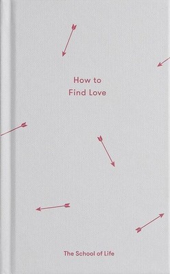 How to Find Love, Alain de Botton