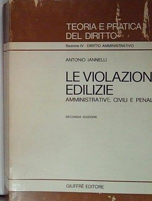 Antonio iannelli BAUVERLETZUNGEN: ADMINISTRATIVE, ZIVIL- UND STRAFRECHTLICHE