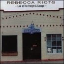 REBECCA RIOTS - Live At The Freight & Salvage - CD - Live - **Mint Condition**