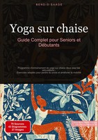Yoga Sur Chaise: Guide Complet Pour Seniors Et DéButants | FrançAis | Buch