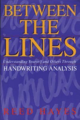 Between the Lines: Understanding Yourself and Others Through Handwriting Analysi