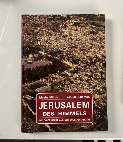 Jerusalem des Himmels. Die ewige Stadt aus der Vogelperspektive. Milner, Moshe u - Bild 1 von 2