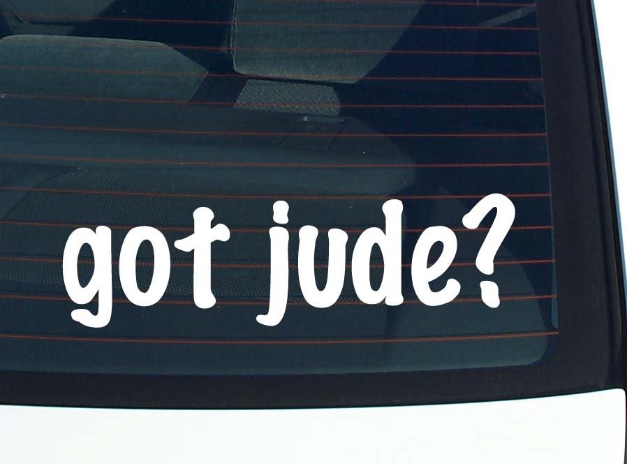 Got Jude Funny Last Name Car Decal Bumper Sticker Vinyl Window Pride