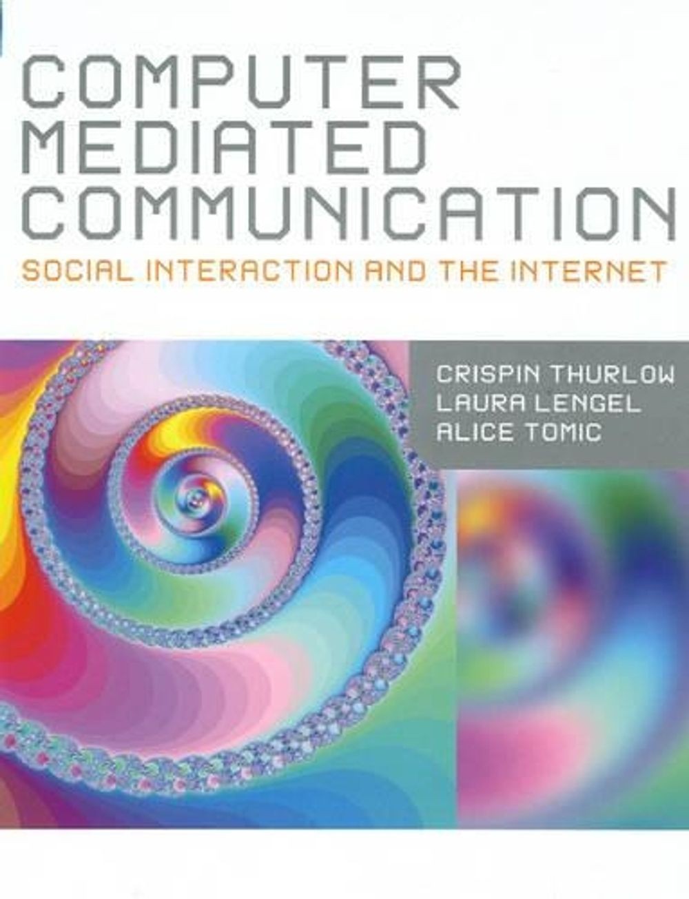 Computer Mediated Communication: An Introduction to Social Interaction ...
