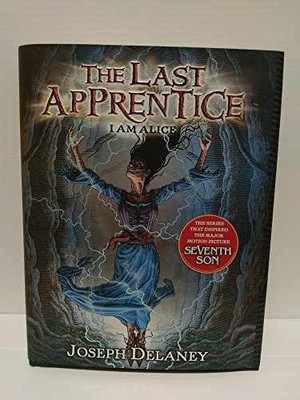 The Last Apprentice: I Am Alice - Hardcover, by Delaney Joseph - Very Good b