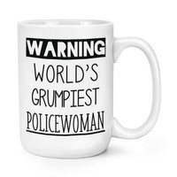 Warnung World's Grumpiest Polizistin 426Ml Groß Becher Tasse Toll Best Lustig