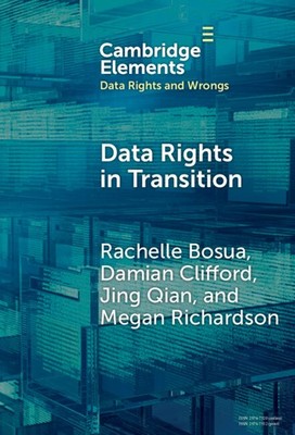 Data Rights in Transition Bosua Clifford Qian Richardson Hardback 9781009613514