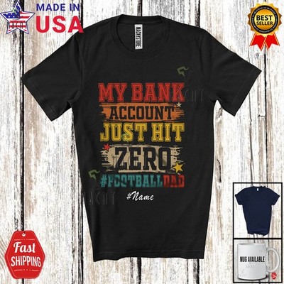 Custom Name Bank Account Zero Football; Father's Day Player Vintage T-Shirt