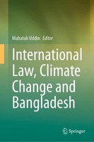 International Law, Climate Change And Bangladesh Mahatab Uddin