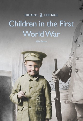 Children in the First World War (Britain's Heritage) - Image 2
