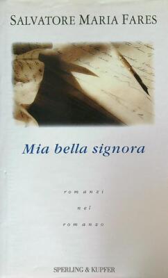 MIA BELLA DAME FARES SALVATORE MARIA SPERLING & KUPFER 1999 \