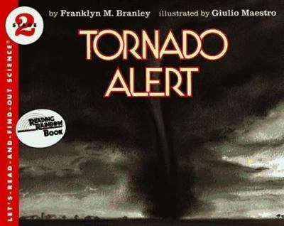 Tornado Alert: A Clear Science Pictur- paperback, Franklyn M Branley, 0064450945