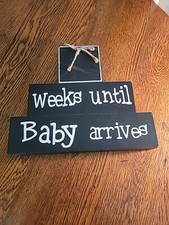 Wood Chalkboard sign Count Down " weeks until baby arrives" 10" By 12"