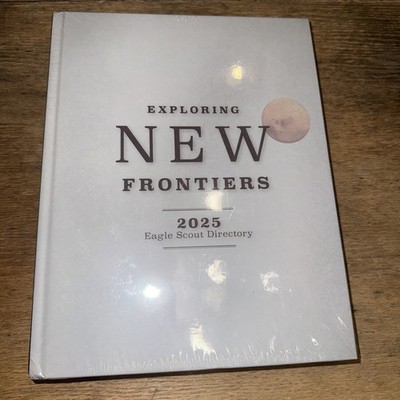 Exploring New Frontiers - 2025 Eagle Scout Directory - NEW SEALED
