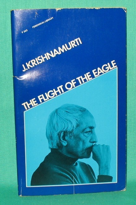 The Flight Of The Eagle By J. Krishnamurti 1973 1st ed