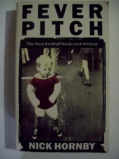 Fever Pitch By Nick Hornby. 9780575056350